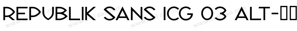 Republik Sans ICG 03 Alt字体转换